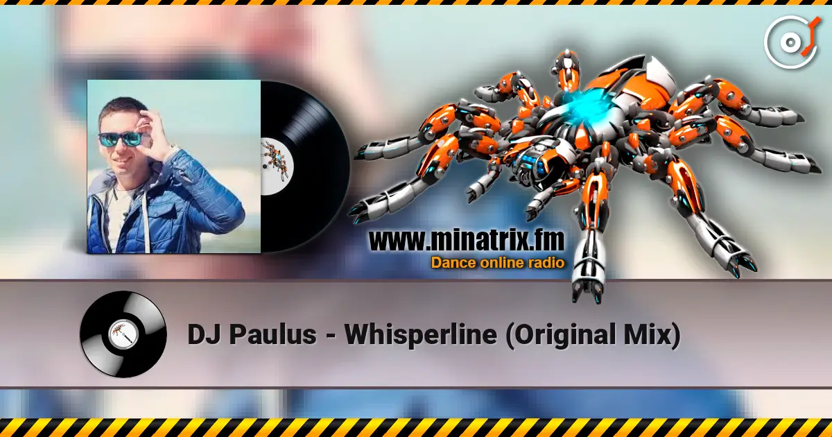 DJ Paulus - Whisperline (Original Mix) listen online in high quality | Minatrix.FM