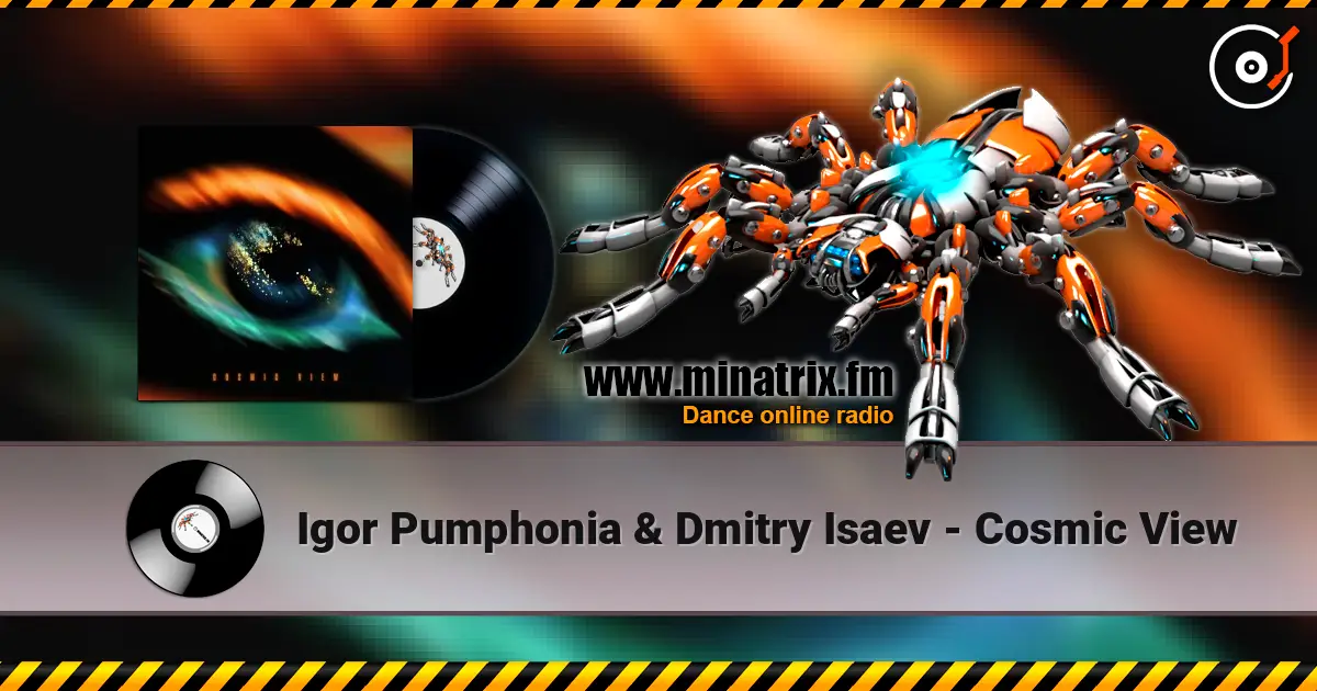 Igor Pumphonia & Dmitry Isaev - Cosmic View listen online in high quality | Minatrix.FM