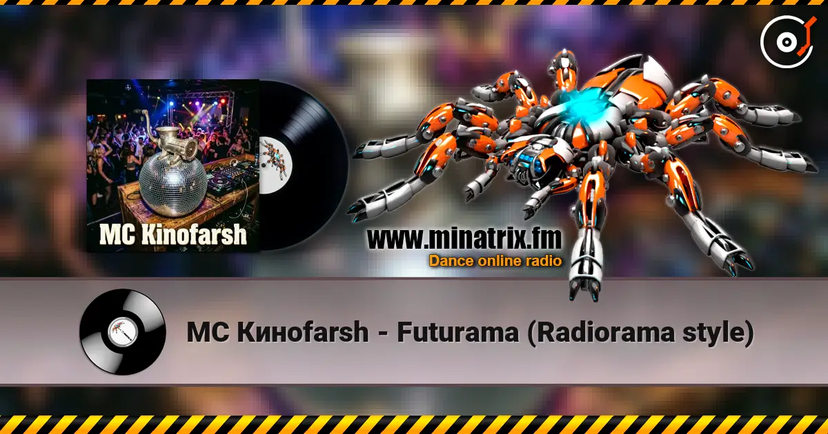 MC Киноfarsh - Futurama (Radiorama style) слухати онлайн у високій якості | Minatrix.FM