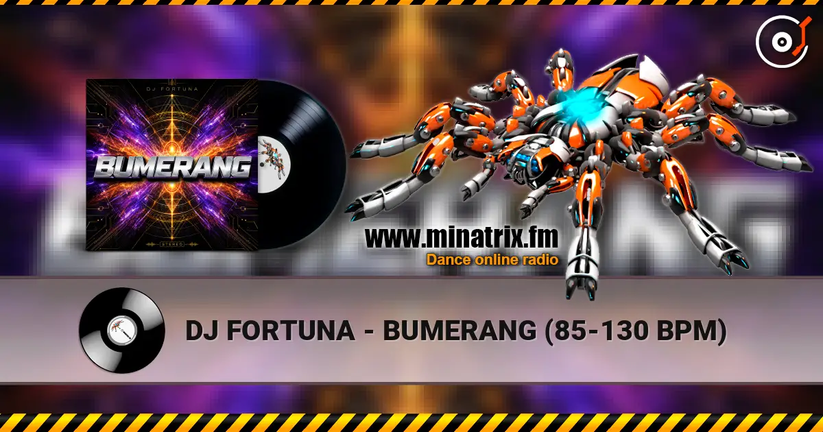DJ FORTUNA - BUMERANG (85-130 BPM) listen online in high quality | Minatrix.FM