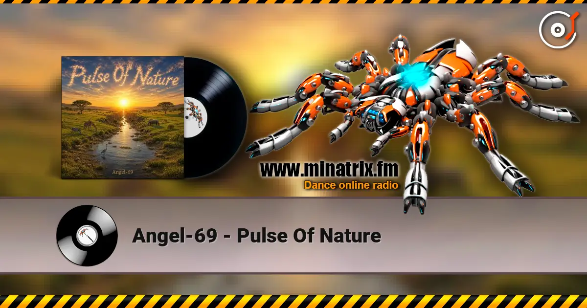 Angel-69 - Pulse Of Nature слухати онлайн у високій якості | Minatrix.FM