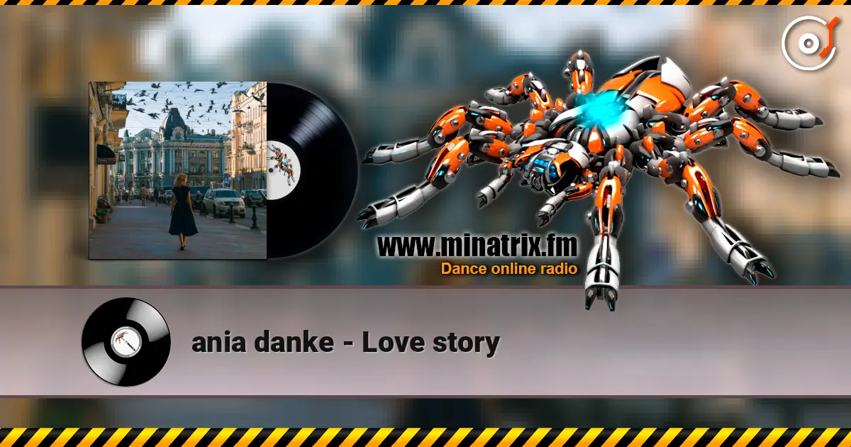 ania danke - Love story listen online in high quality | Minatrix.FM