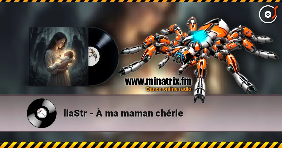 liaStr - À ma maman chérie listen online in high quality | Minatrix.FM