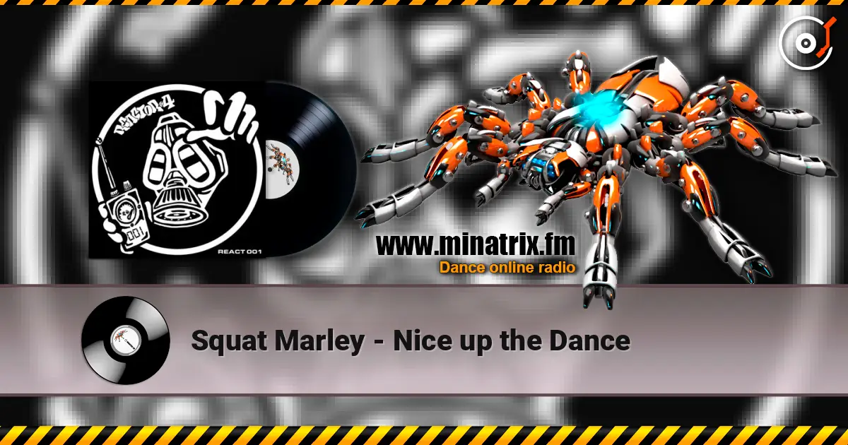 Squat Marley - Nice up the Dance listen online in high quality | Minatrix.FM