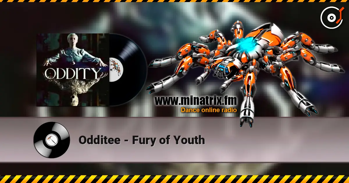 Odditee - Fury of Youth listen online in high quality | Minatrix.FM