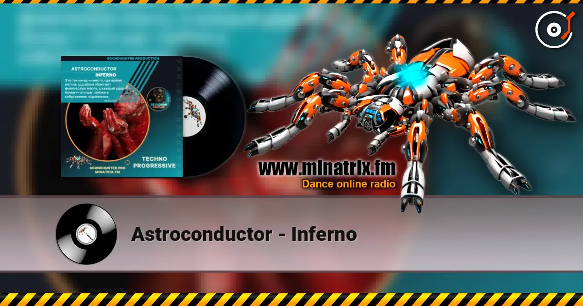 Astroconductor - Inferno listen online in high quality | Minatrix.FM