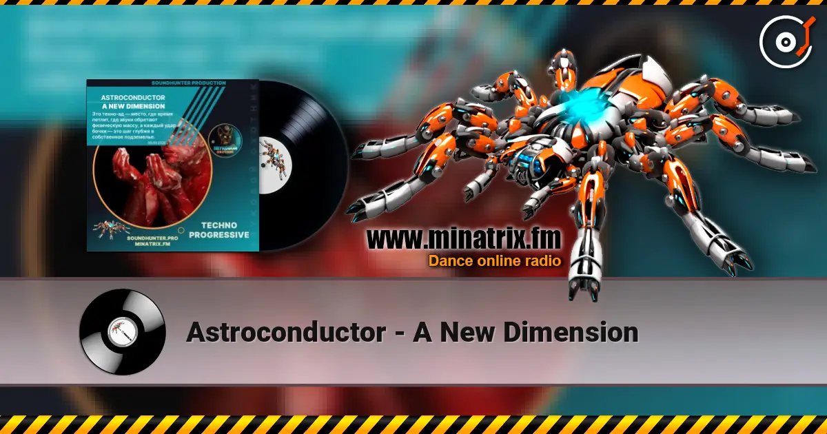 Astroconductor - A New Dimension listen online in high quality | Minatrix.FM