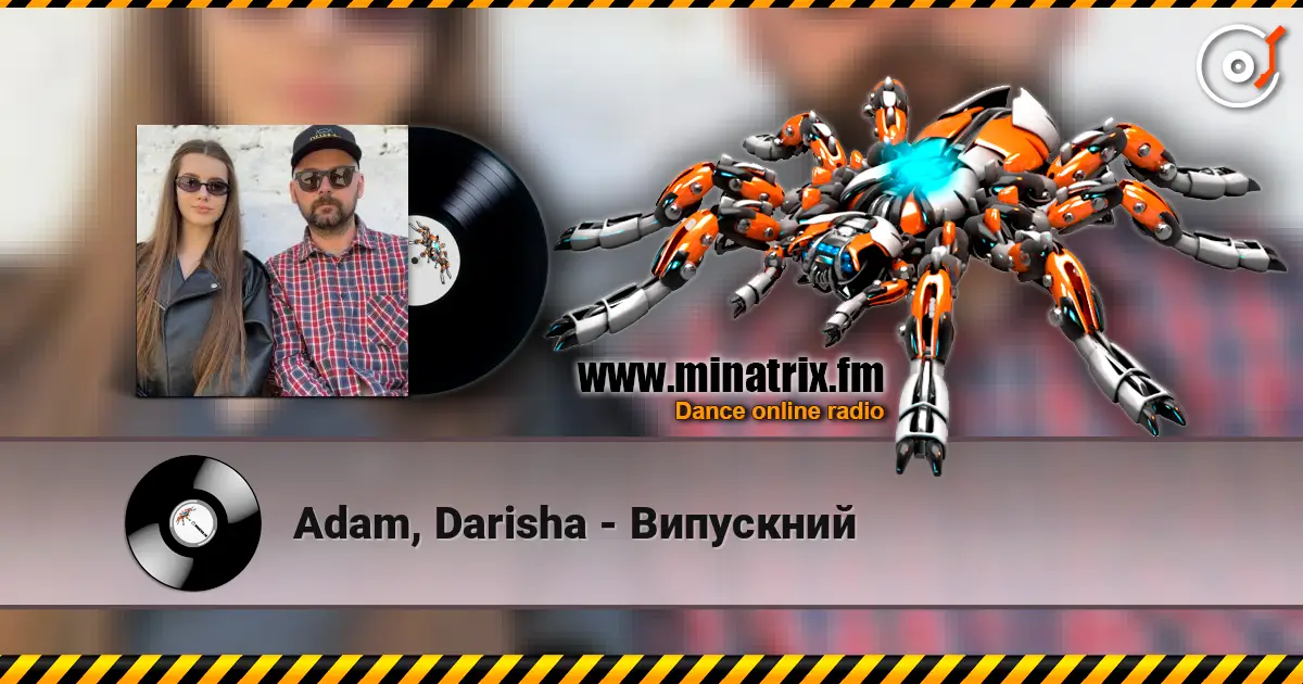 Adam, Darisha - Випускний listen online in high quality | Minatrix.FM