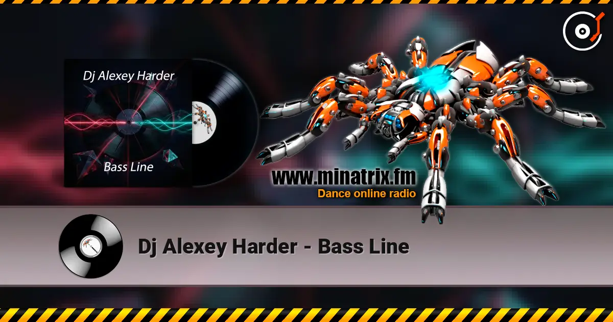 Dj Alexey Harder - Bass Line слухати онлайн у високій якості | Minatrix.FM