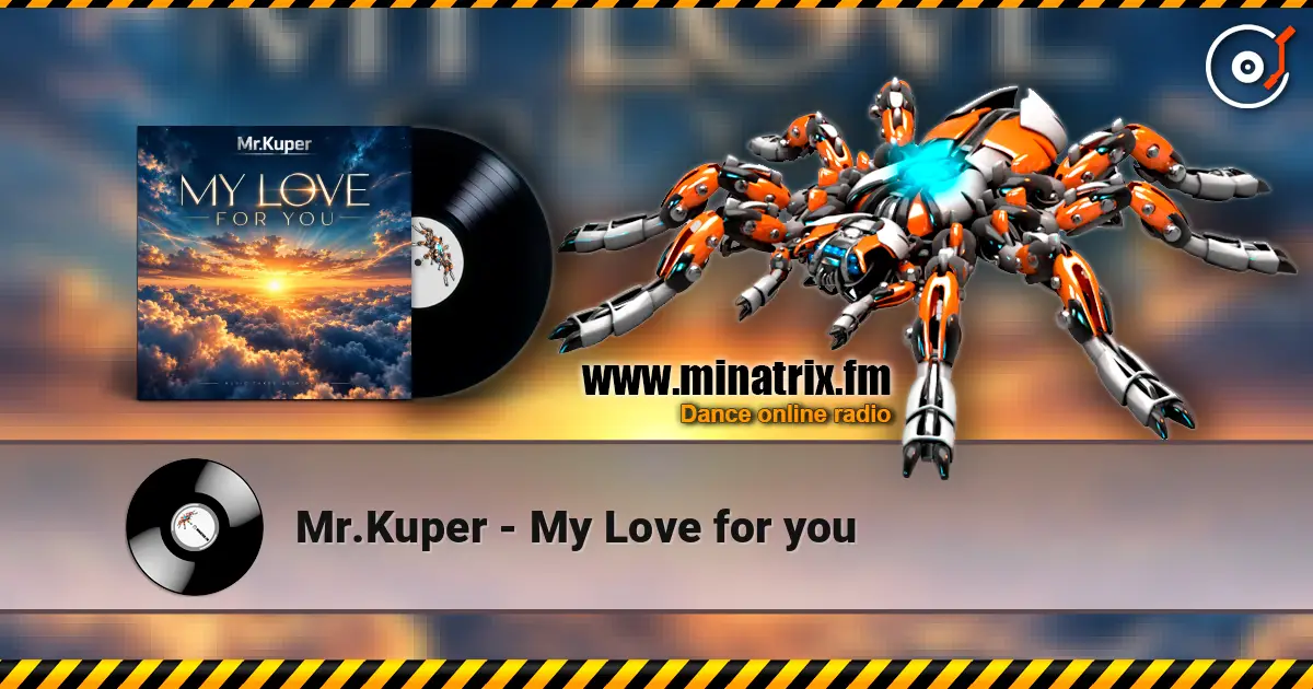 Mr.Kuper - My Love for you listen online in high quality | Minatrix.FM