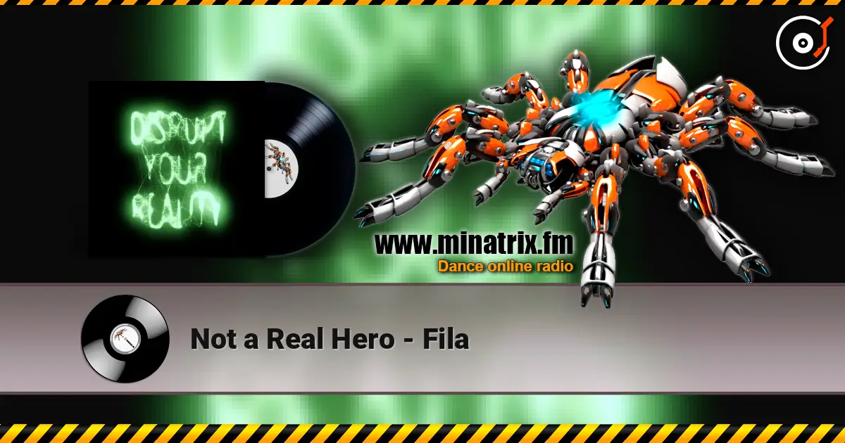 Not a Real Hero - Fila слухати онлайн у високій якості | Minatrix.FM