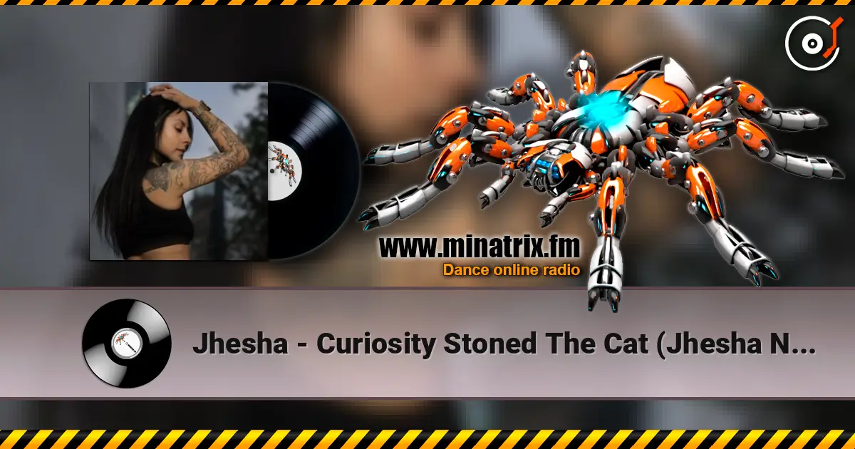 Jhesha - Curiosity Stoned The Cat (Jhesha Night Remix) listen online in high quality | Minatrix.FM