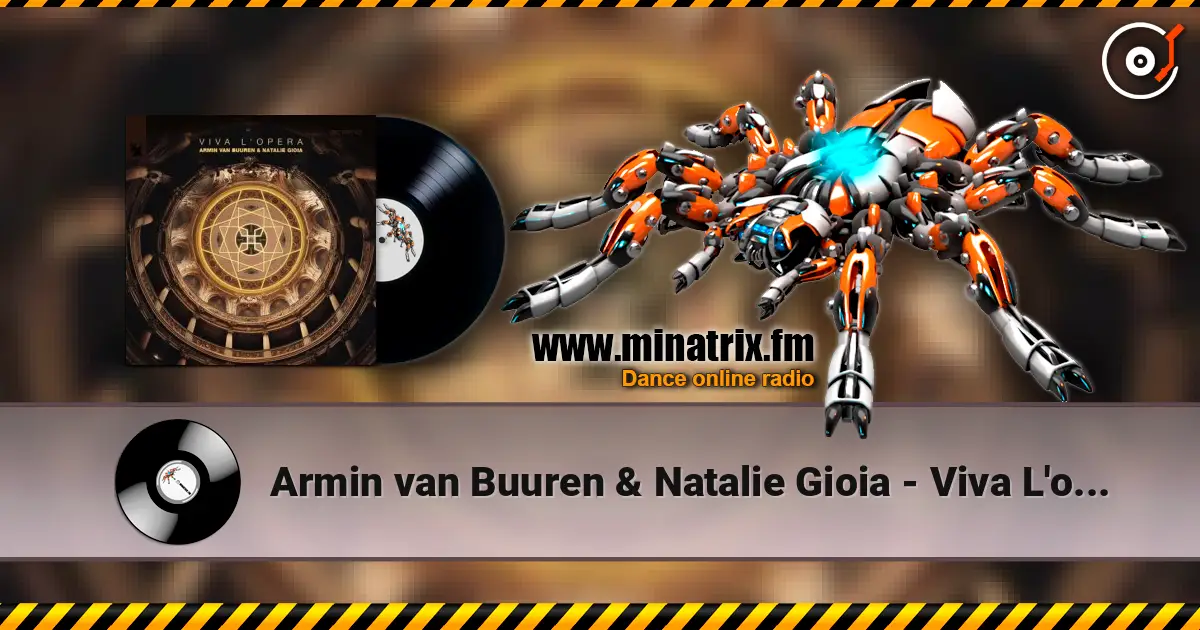 Armin van Buuren & Natalie Gioia - Viva L'opera (Extended Mix) слухати онлайн у високій якості | Minatrix.FM
