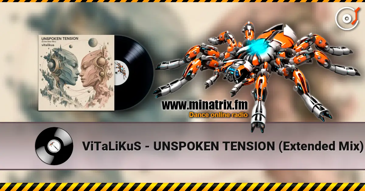ViTaLiKuS - UNSPOKEN TENSION (Extended Mix) listen online in high quality | Minatrix.FM