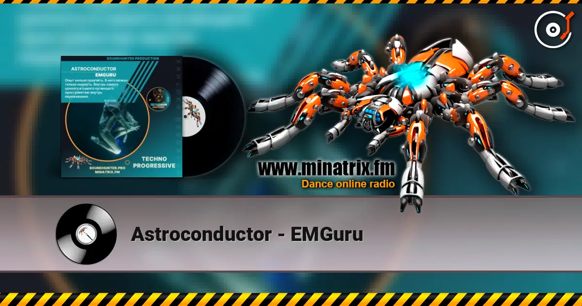 Astroconductor - EMGuru listen online in high quality | Minatrix.FM