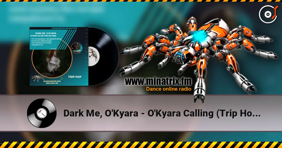 Dark Me, O'Kyara - O'Kyara Calling (Trip Hop Vers) слухати онлайн у високій якості | Minatrix.FM