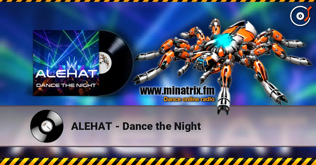 ALEHAT - Dance the Night listen online in high quality | Minatrix.FM