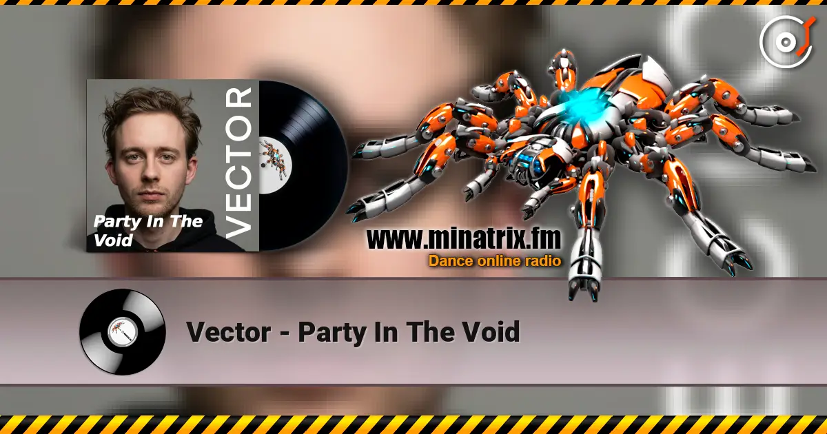 Vector - Party In The Void слухати онлайн у високій якості | Minatrix.FM