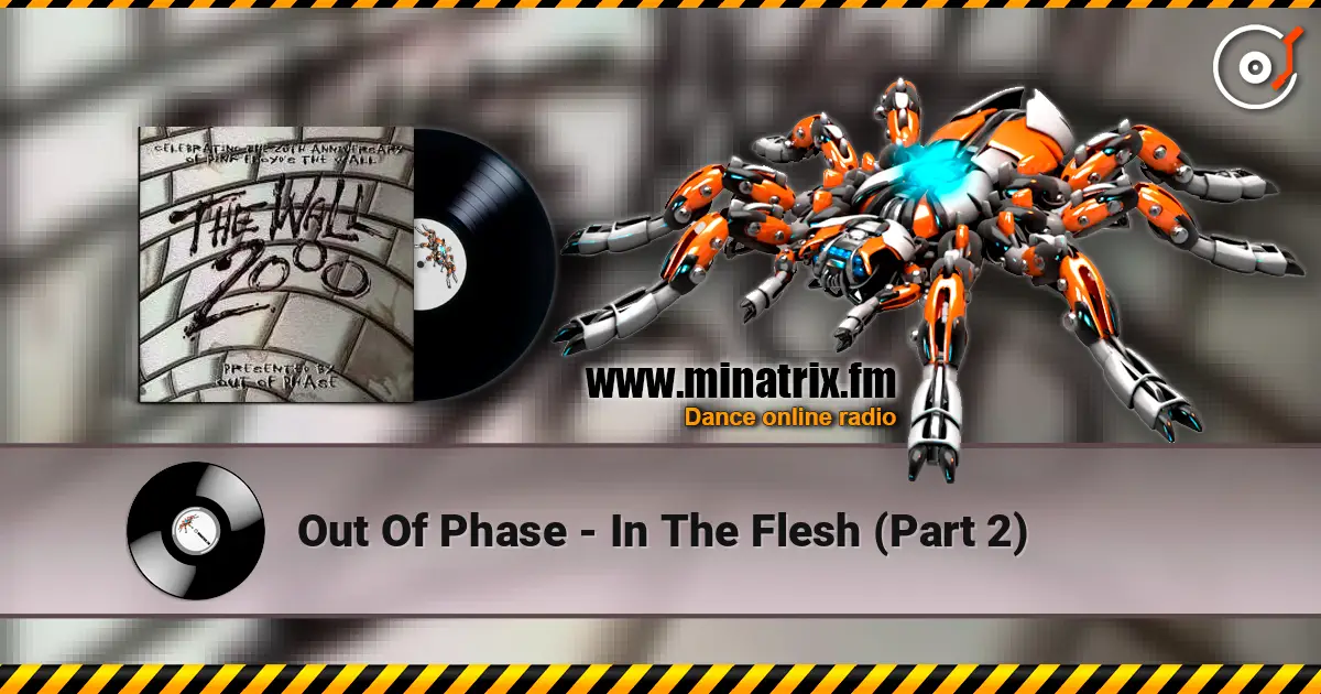 Out Of Phase - In The Flesh (Part 2) listen online in high quality | Minatrix.FM