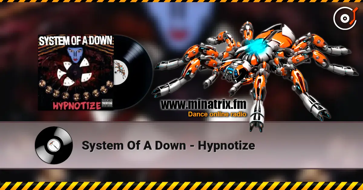 System Of A Down - Hypnotize listen online in high quality | Minatrix.FM
