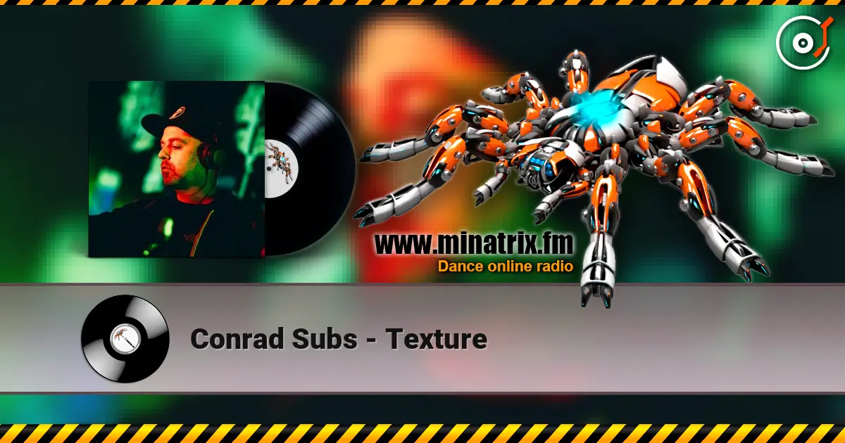 Conrad Subs - Texture слухати онлайн у високій якості | Minatrix.FM