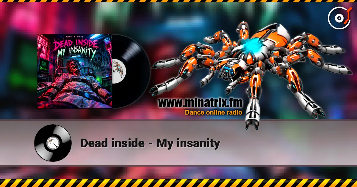 Dead inside - My insanity слухати онлайн у високій якості | Minatrix.FM