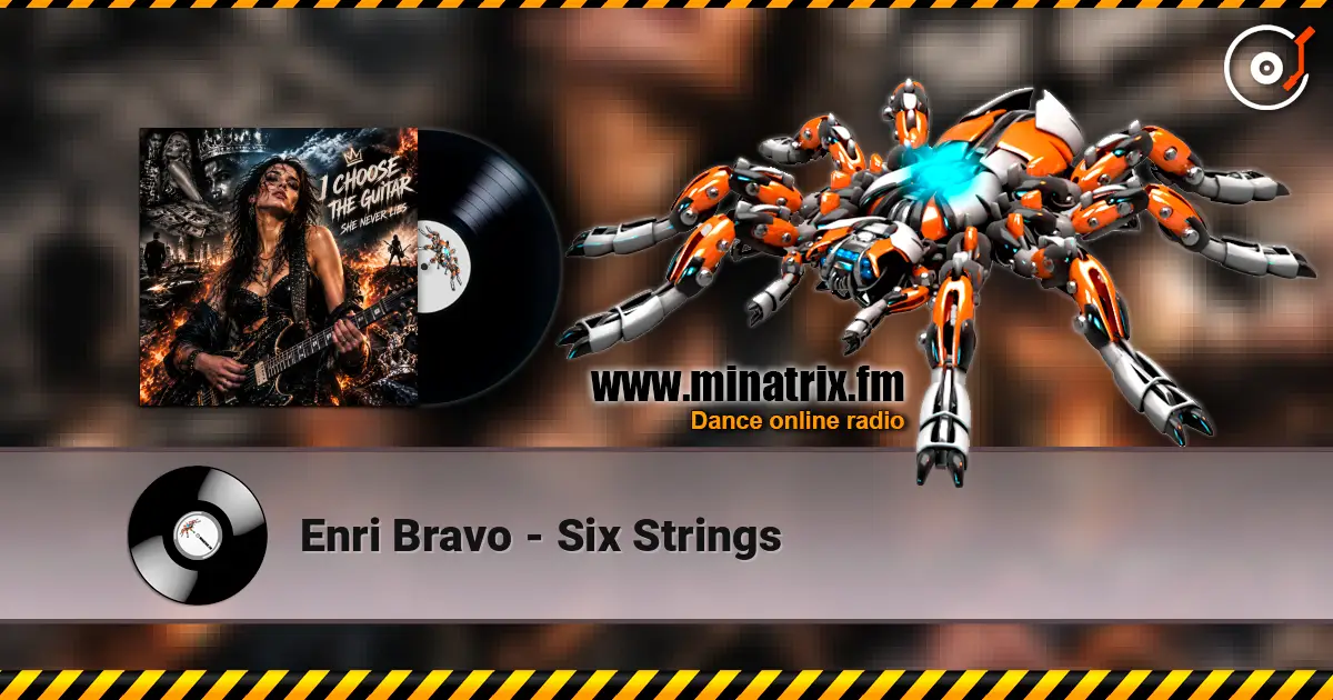 Enri Bravo - Six Strings слухати онлайн у високій якості | Minatrix.FM