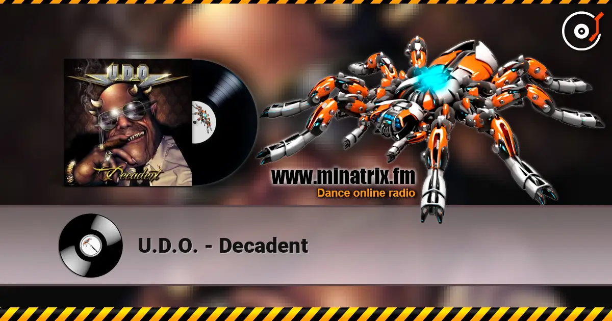 U.D.O. - Decadent listen online in high quality | Minatrix.FM