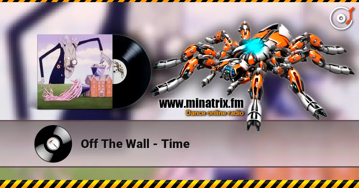 Off The Wall - Time listen online in high quality | Minatrix.FM