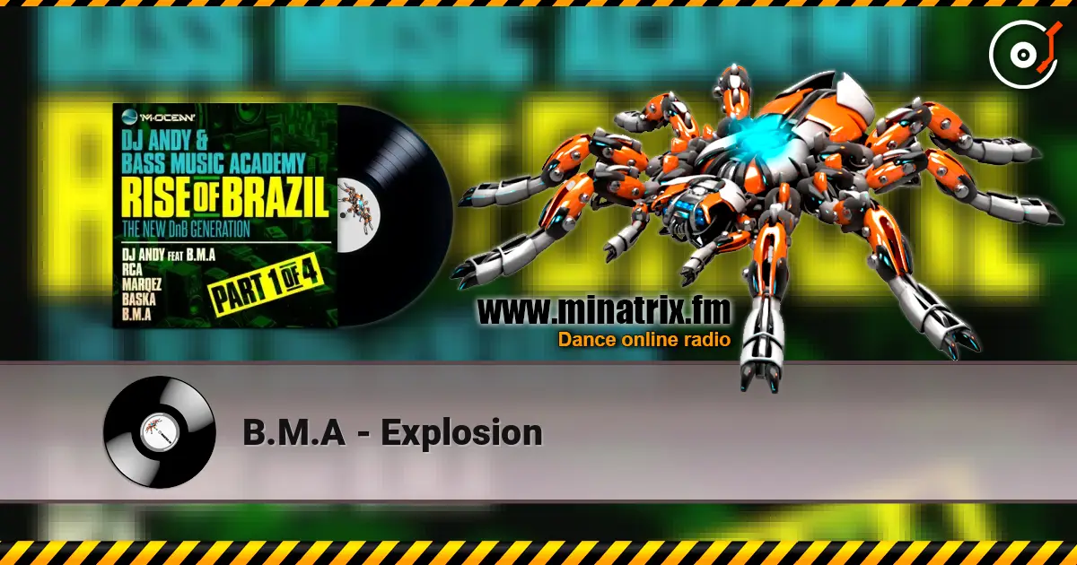 B.M.A - Explosion слухати онлайн у високій якості | Minatrix.FM