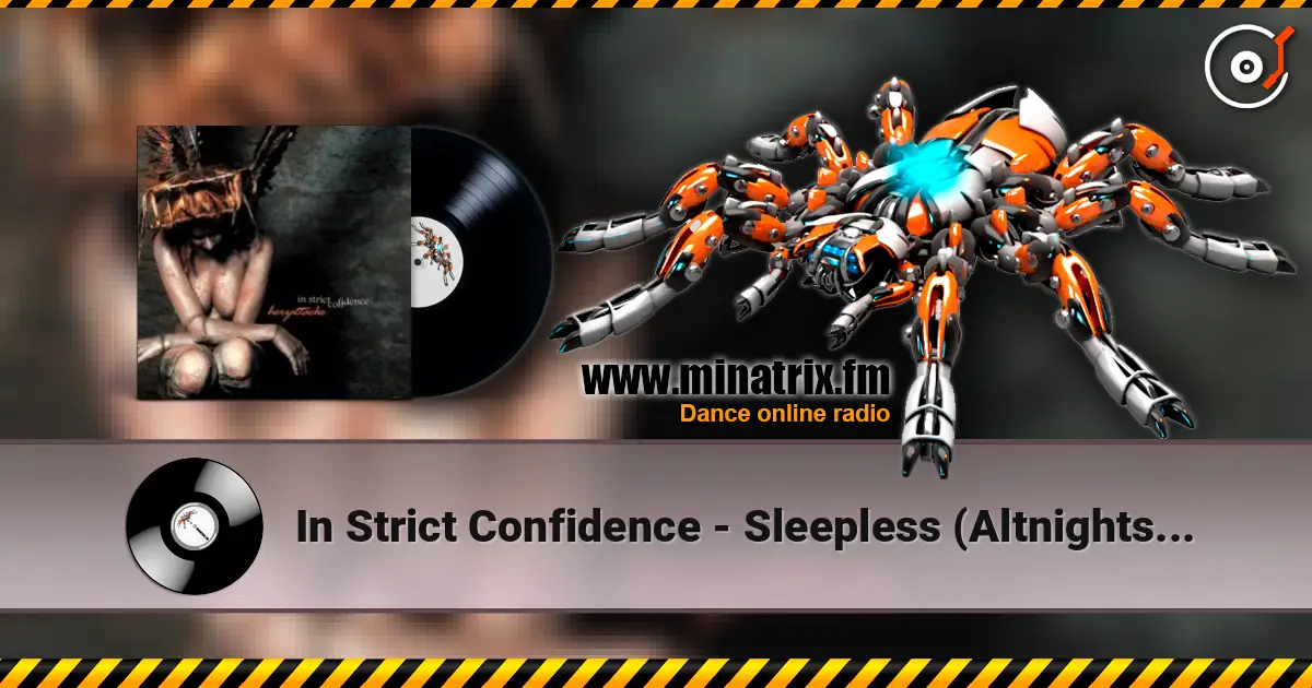 In Strict Confidence - Sleepless (Altnights Reedition - Short Edit By Hecq) listen online in high quality | Minatrix.FM