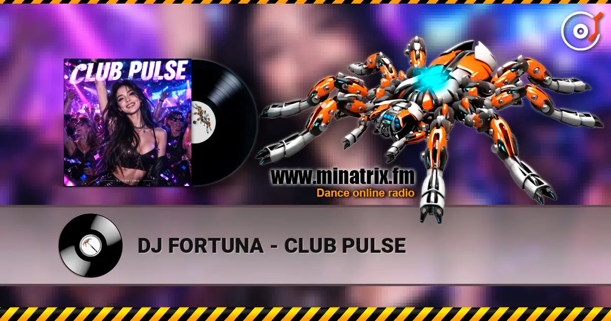 DJ FORTUNA - CLUB PULSE listen online in high quality | Minatrix.FM