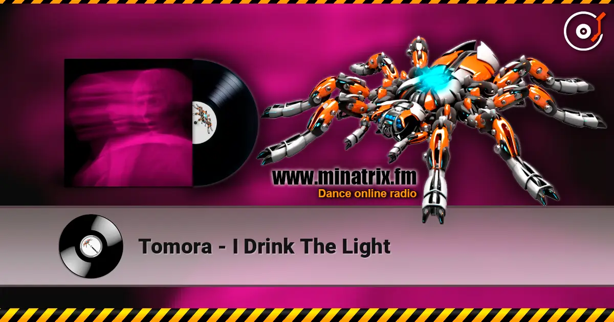 Tomora - I Drink The Light listen online in high quality | Minatrix.FM
