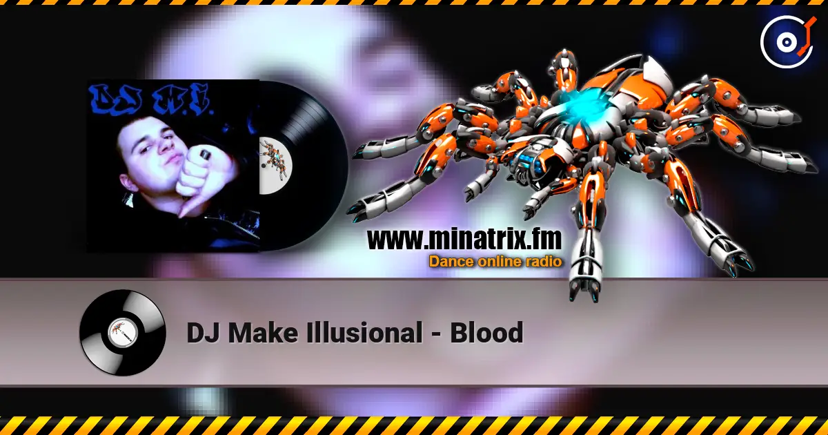 DJ Make Illusional - Blood listen online in high quality | Minatrix.FM