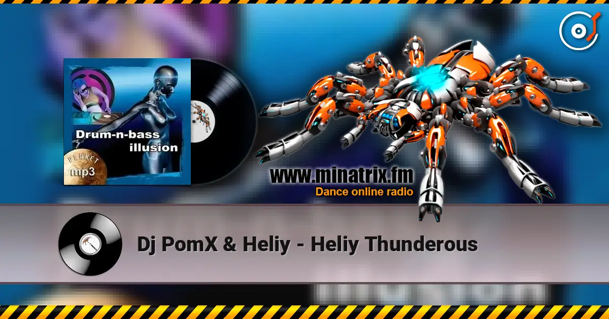 Dj PomX & Heliy - Heliy Thunderous listen online in high quality | Minatrix.FM