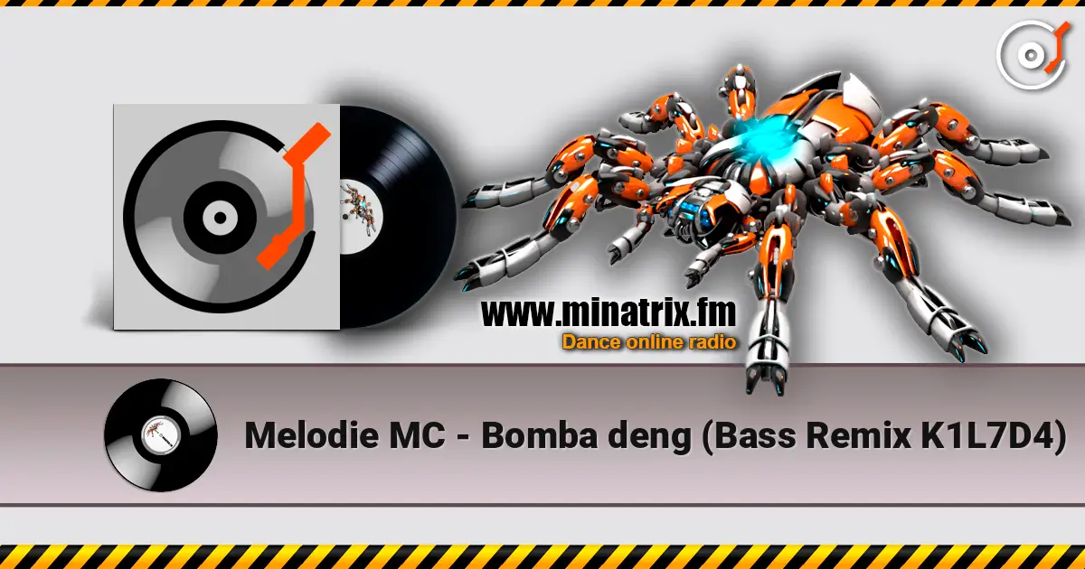 Melodie MC - Bomba deng (Bass Remix K1L7D4) listen online in high quality | Minatrix.FM