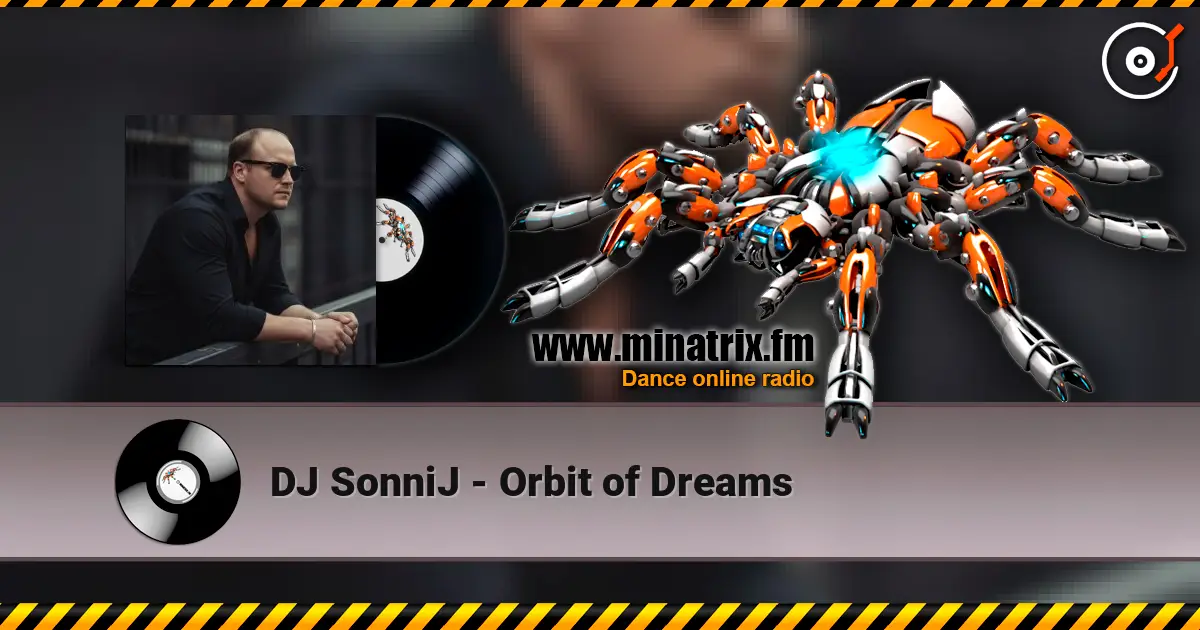 DJ SonniJ - Orbit of Dreams listen online in high quality | Minatrix.FM
