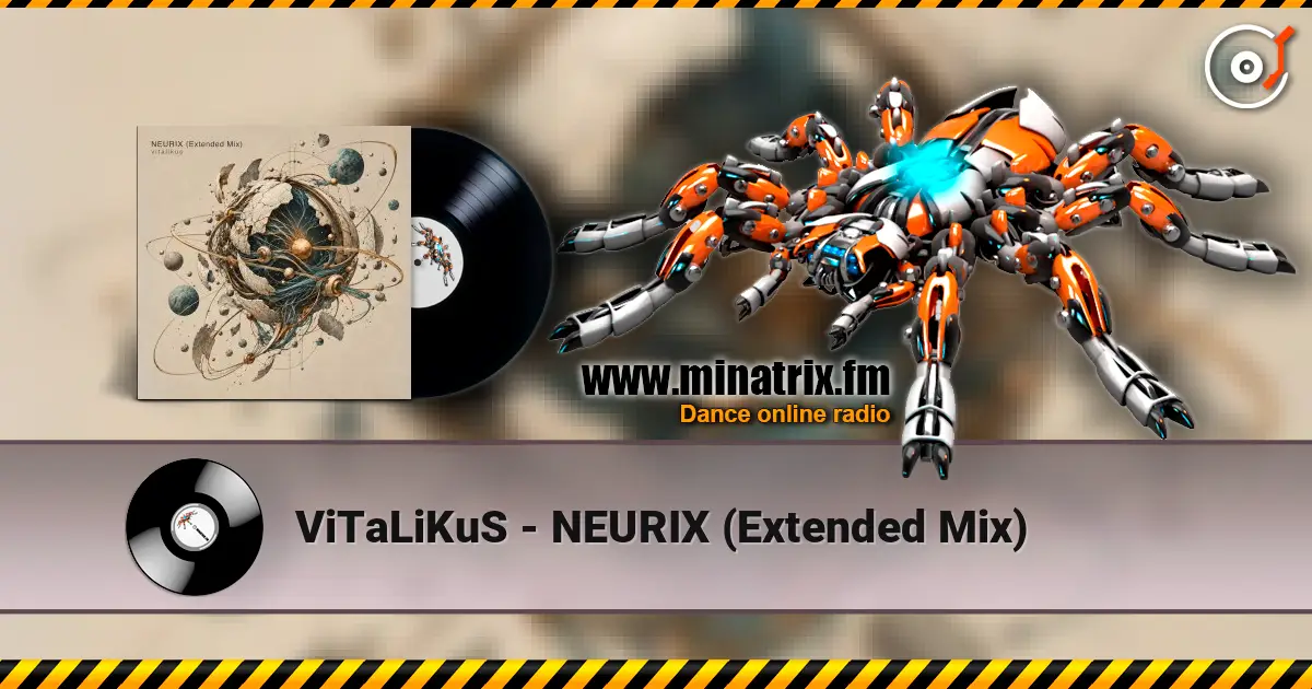 ViTaLiKuS - NEURIX (Extended Mix) listen online in high quality | Minatrix.FM