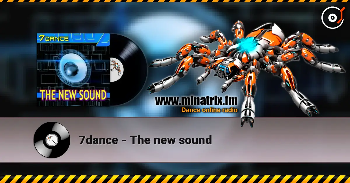 7dance - The new sound listen online in high quality | Minatrix.FM