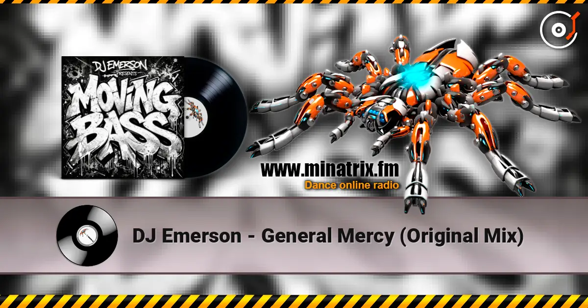 DJ Emerson - General Mercy (Original Mix) 高品质在线收听 | Minatrix.FM