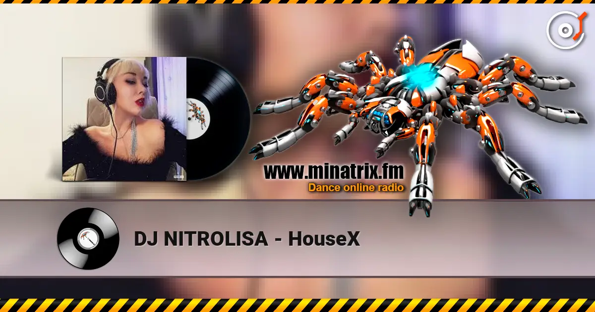 DJ NITROLISA - HouseX 高品质在线收听 | Minatrix.FM