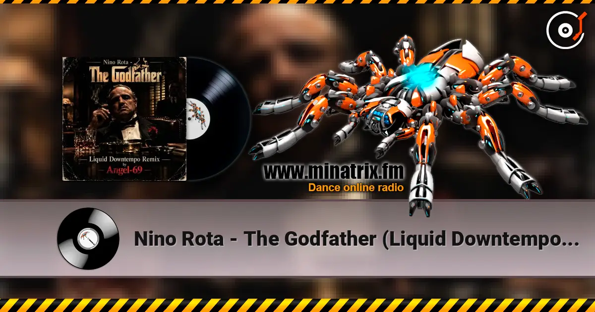 Nino Rota - The Godfather (Liquid Downtempo Remix by Angel-69) 高品质在线收听 | Minatrix.FM