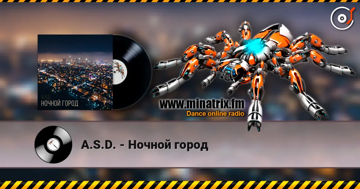 A.S.D. - Ночной город 高品质在线收听 | Minatrix.FM