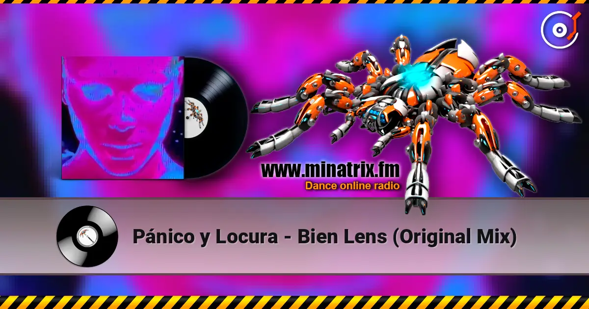 Pánico y Locura - Bien Lens (Original Mix) 高品质在线收听 | Minatrix.FM