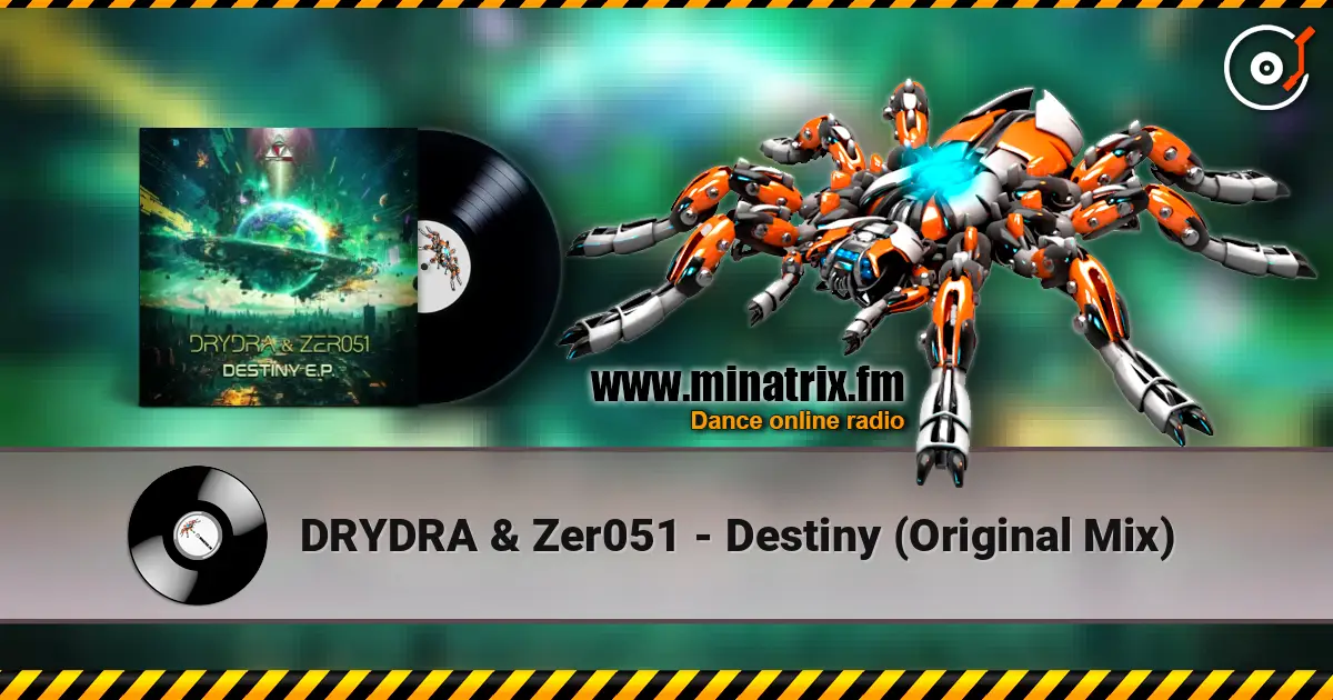 DRYDRA & Zer051 - Destiny (Original Mix) 高品质在线收听 | Minatrix.FM