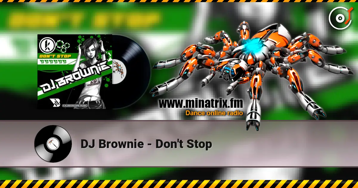 DJ Brownie - Don't Stop 高品质在线收听 | Minatrix.FM
