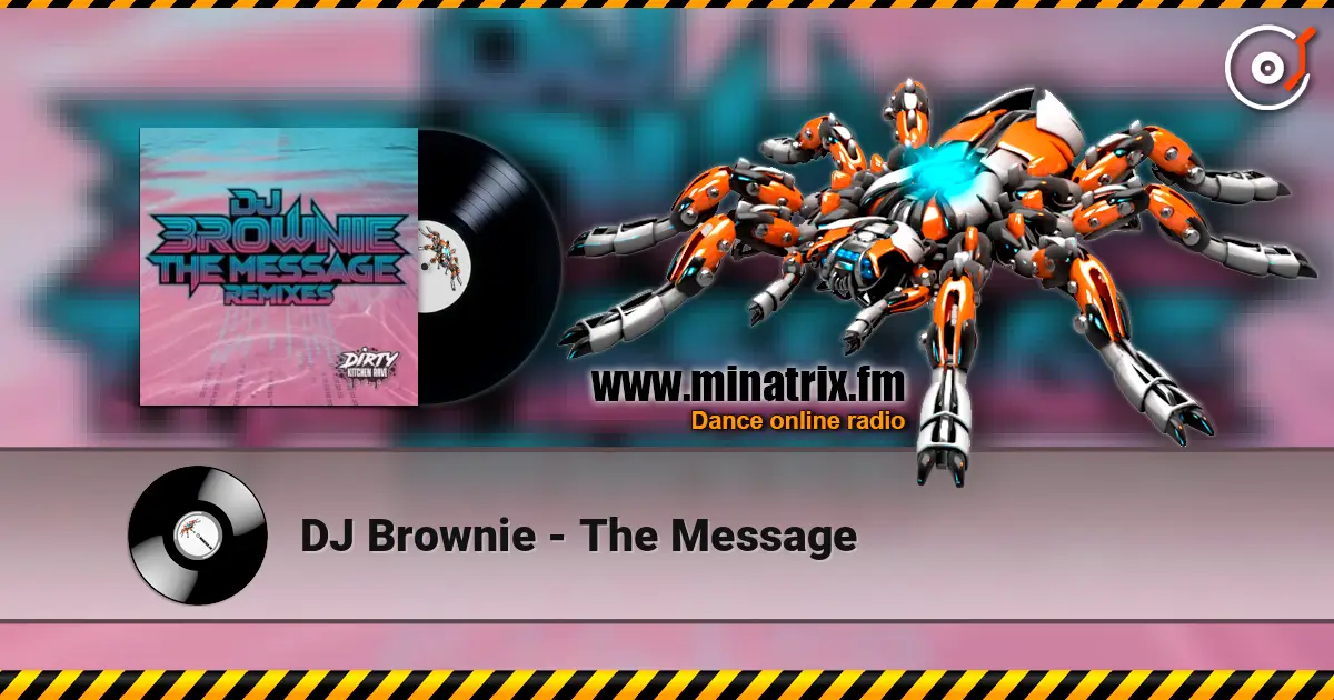 DJ Brownie - The Message 高品质在线收听 | Minatrix.FM