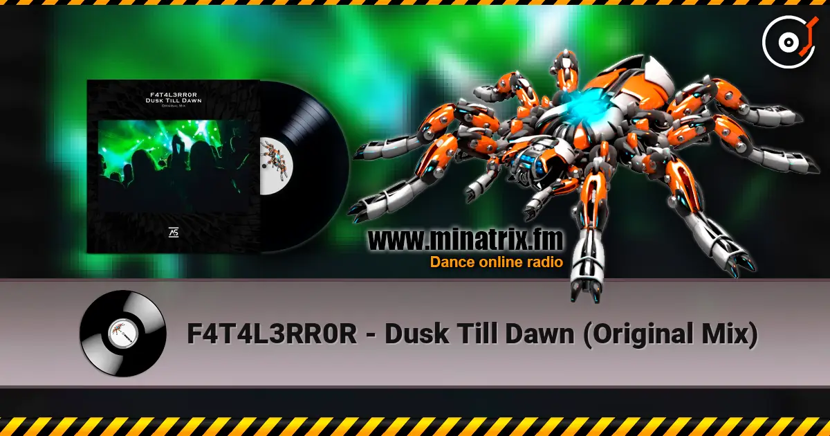 F4T4L3RR0R - Dusk Till Dawn (Original Mix) 高品质在线收听 | Minatrix.FM