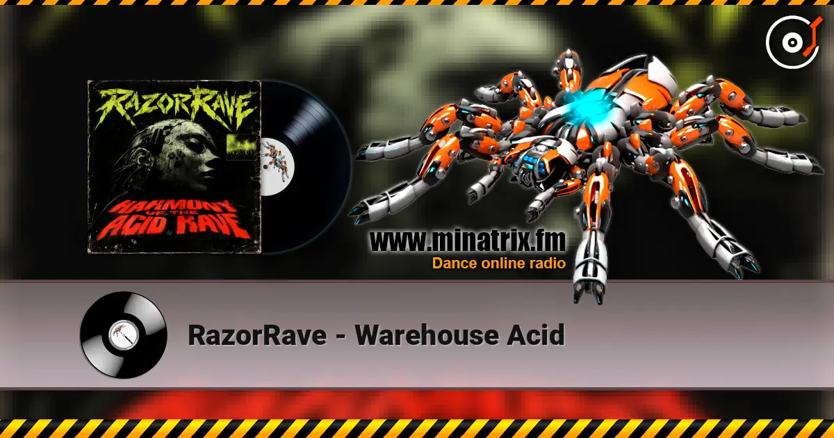 RazorRave - Warehouse Acid 高品质在线收听 | Minatrix.FM