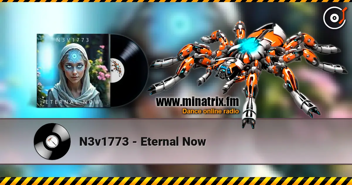 N3v1773 - Eternal Now 高品质在线收听 | Minatrix.FM